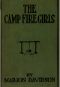 [Gutenberg 57171] • The Camp Fire Girls; Or, The Secret of an Old Mill